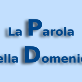 La Parola della Domenica