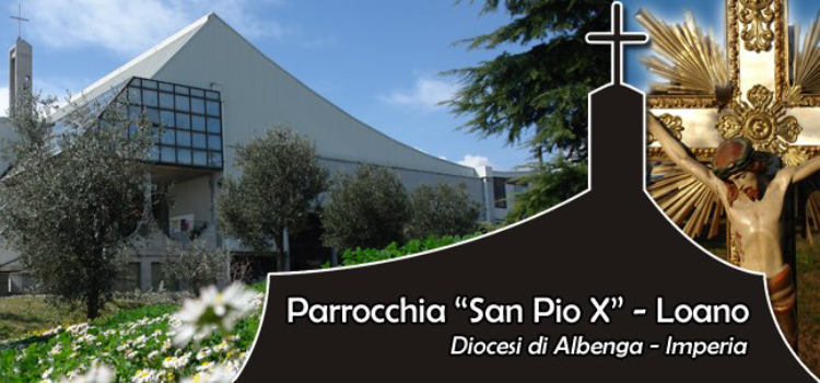 San Pio X: ieri, oggi, domani. Parrocchia San Pio X a Loano