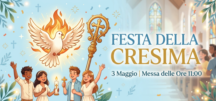 3 Maggio 2026: Festa della Cresima
