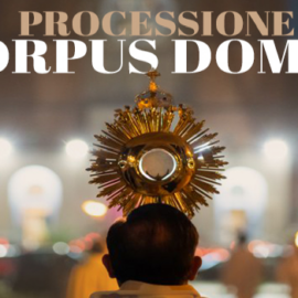 Festa del Corpus Domini: Adorazione e Processione