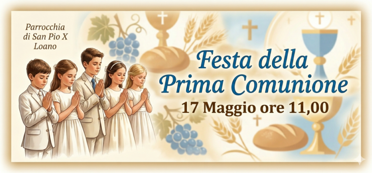 17 Maggio 2026: Festa della Prima Comunione 17 Maggio 2026: Festa della Prima Comunione