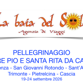 Pellegrinaggio Padre Pio e S. Rita da Cascia