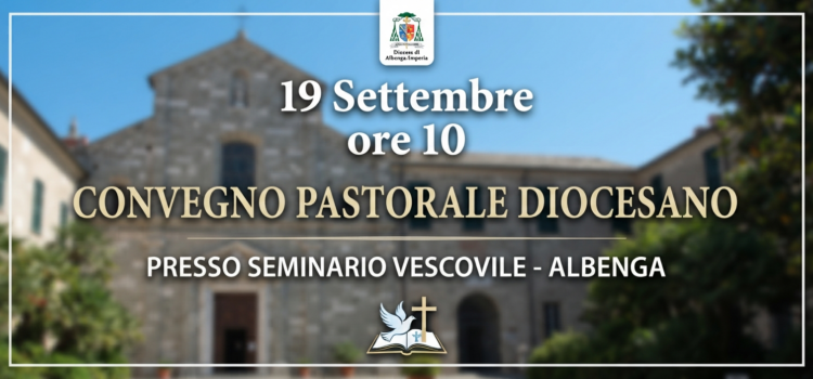Convegno Pastorale Diocesano Convegno Pastorale Diocesano